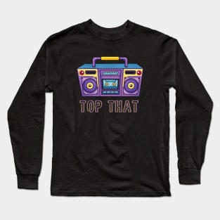 Top That Long Sleeve T-Shirt